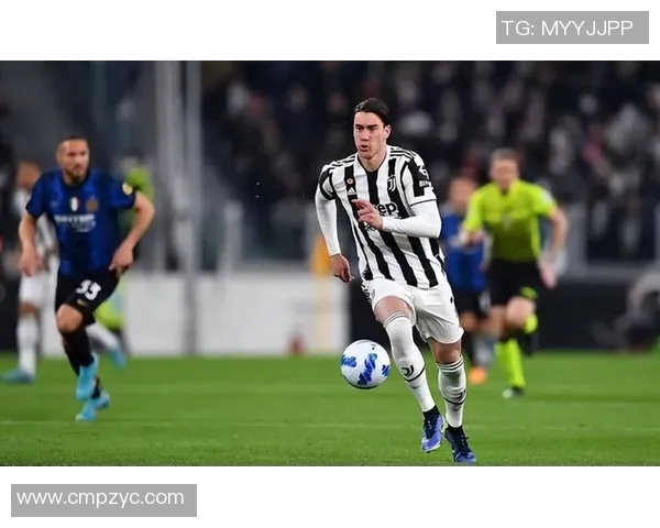 弗拉霍维奇引领新一代前锋潮流展现超强进攻实力与潜力